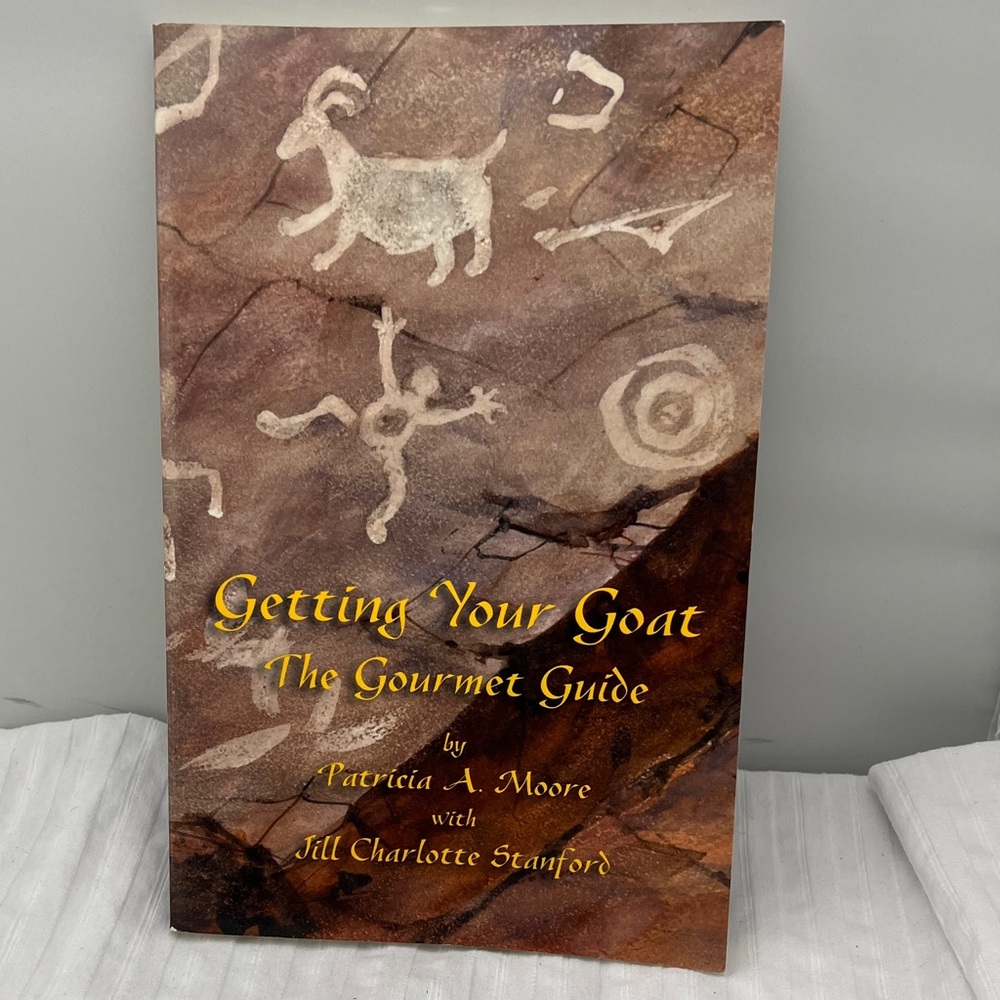 Getting Your Goat: The Gourmet Guide by Patricia A. Moore Cookbook Signed Copy